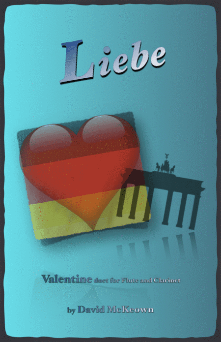 Liebe, (German for Love), Flute and Clarinet Duet