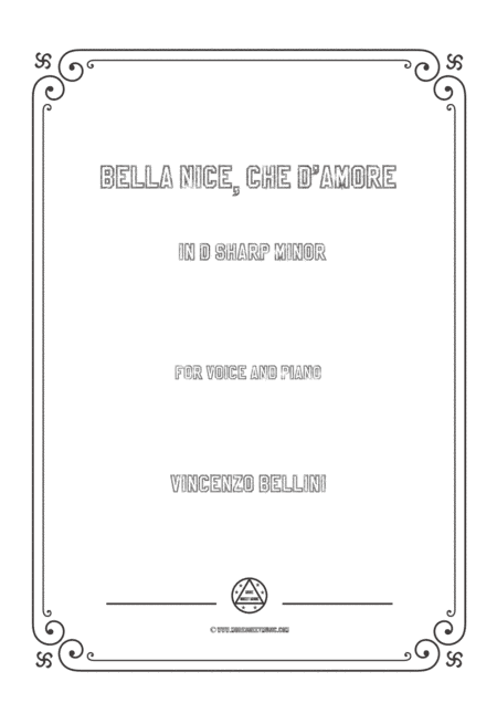 Bellini-Bella Nice,che d'amore in d sharp minor,for voice and piano (arr. MSM)