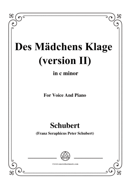 Schubert-Des Mädchens Klage (Version II),in c minor,D.191,for Voice and Piano (arr. MSM)