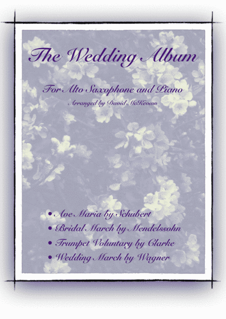 The Wedding Album, for Solo Alto Saxophone and Piano (arr. David McKeown)