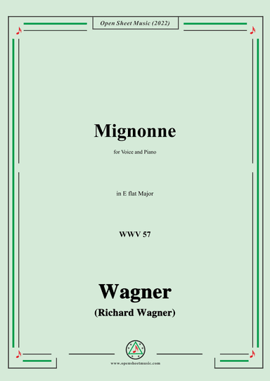 R. Wagner-Mignonne(Liebchen) ,WWV 57,in E flat Major,for Voice and Piano (arr. OSM Press)