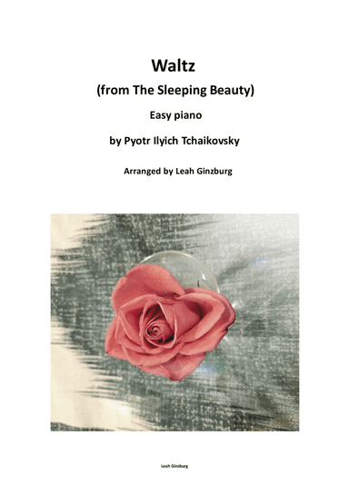 Waltz (from The Sleeping Beauty) by Pyotr Ilyich Tchaikovsky (arr. Leah Ginzburg)