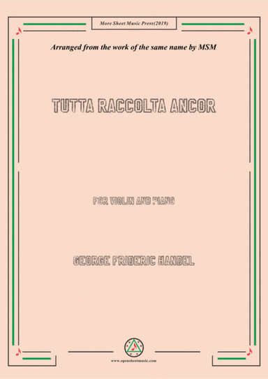 Handel-Tutta raccolta ancor,for Violin and Piano (arr. MSM)