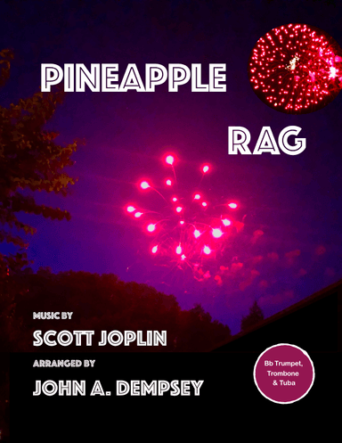 Pineapple Rag (Brass Trio): Trumpet, Trombone and Tuba (arr. John A. Dempsey)