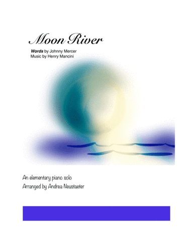 Moon River (arr. Andrea Neustaeter)