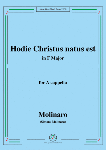 Molinaro-Hodie Christus natus est,in F Major,for A cappella (arr. MSM)