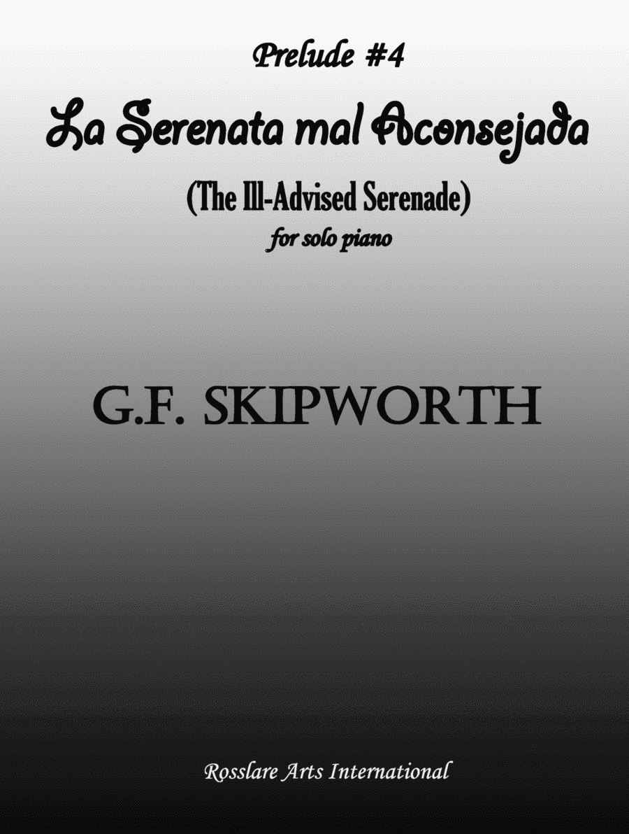 La Serenata Mal Aconsejada - Prelude #4