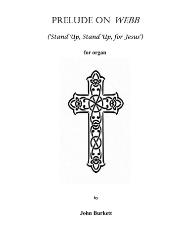 Prelude on Webb ('Stand Up, Stand Up, for Jesus') (arr. John Burkett)