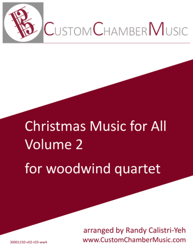 Christmas Carols for All, Volume 2 (for Woodwind Quartet) (arr. Randy Calistri-Yeh)