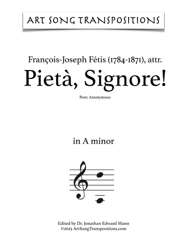 FÉTIS: Pietà, Signore! (transposed to A minor) (arr. ArtSongTranspositions.com)
