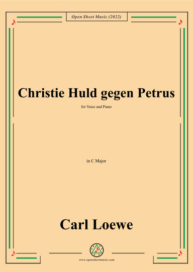 Loewe-Christie Huld gegen Petrus,in C Major,for Voice and Piano (arr. OSM Press)
