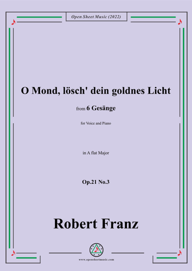Franz-O Mond,losch dein goldnes Licht,in A flat Major,Op.21 No.3,for Voice and Piano (arr. OSM Press)