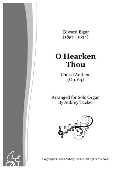 Organ: O Hearken Thou (Choral Anthem, Op. 64) - Edward Elgar (arr. Aubrey Tucker)