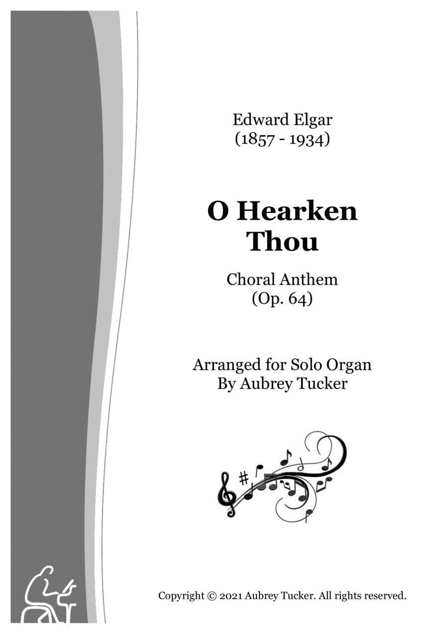 Organ: O Hearken Thou (Choral Anthem, Op. 64) - Edward Elgar (arr. Aubrey Tucker)