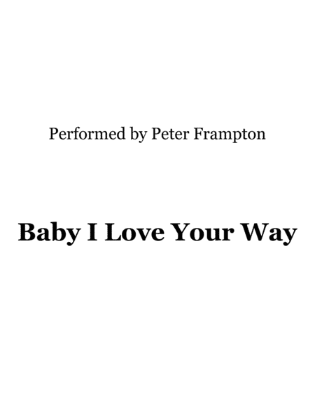 Baby, I Love Your Way (arr. Ronn M)