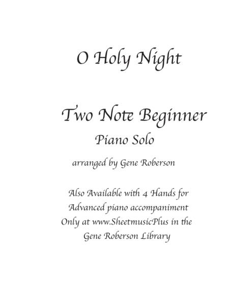 O Holy Night TWO - Note Beginner Arrangement PIANO (arr. Gene Roberson)