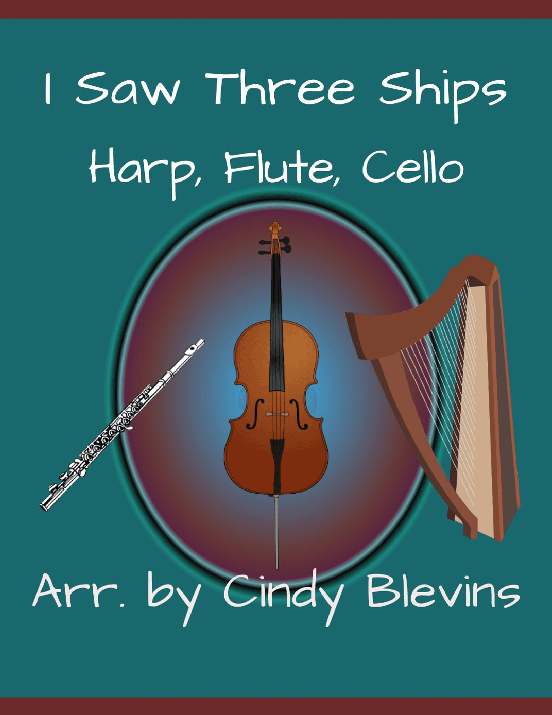 I Saw Three Ships, for Harp, Flute and Cello (arr. Cindy Blevins)