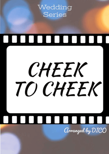Cheek To Cheek (arr. Dico)