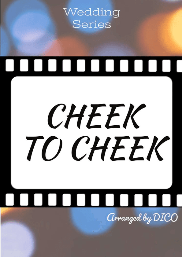 Cheek To Cheek (arr. Dico)