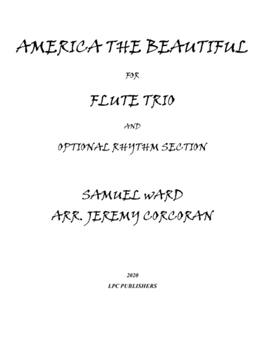 America the Beautiful for Flute Trio and Optional Rhythm Section (arr. Jeremy Corcoran)