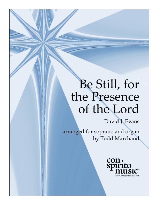 Be Still For The Presence (arr. Todd Marchand)