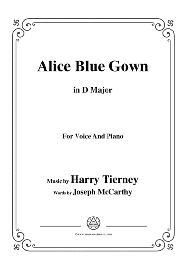Harry Tierney-Alice Blue Gown,in D Major,for Voice and Piano (arr. MSM)