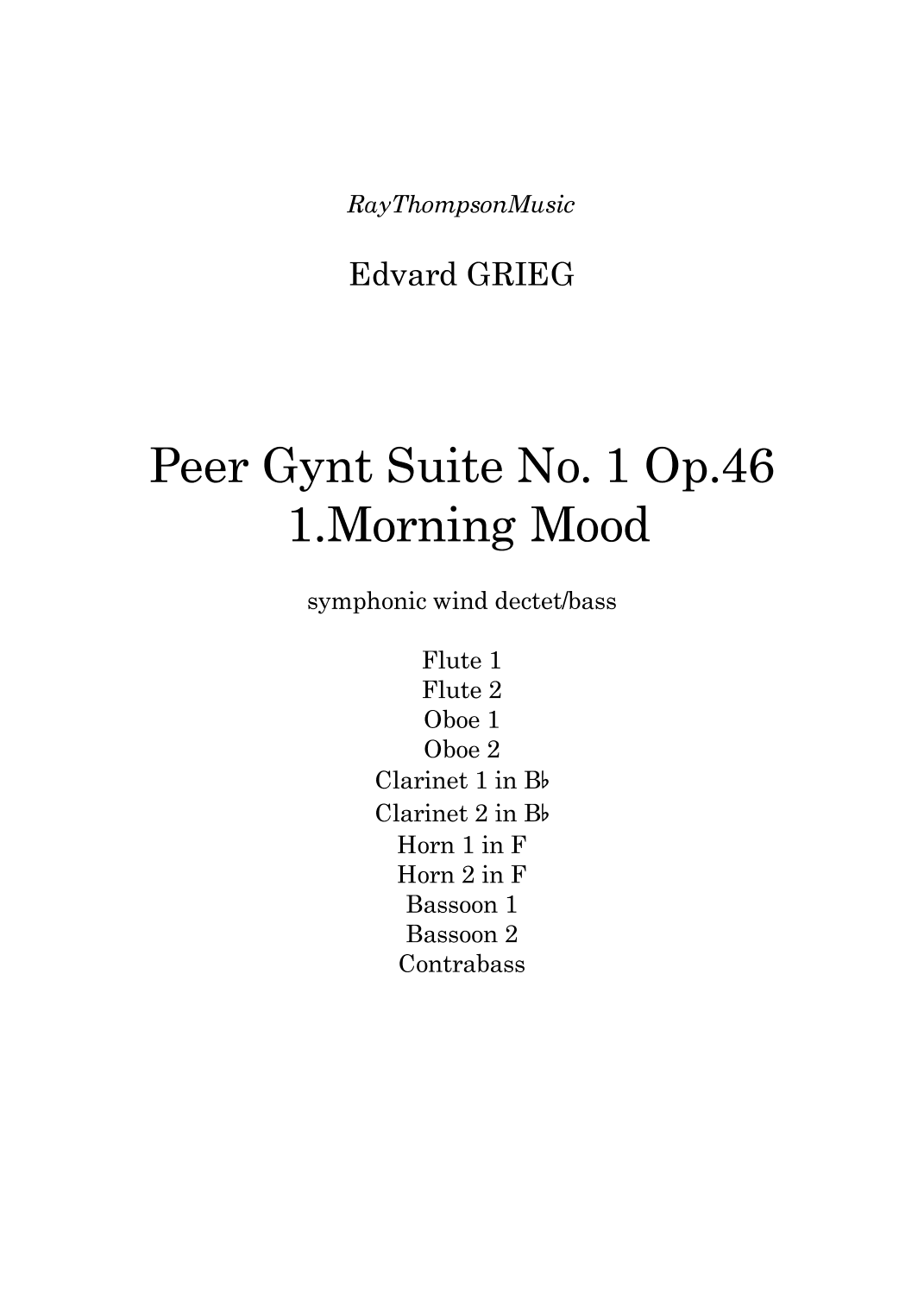 Grieg: Peer Gynt Suite No.1 Op.46 Mvt.1 Morning Mood (Transposed Key) - symphonic wind ensemble (arr. Ray Thompson)