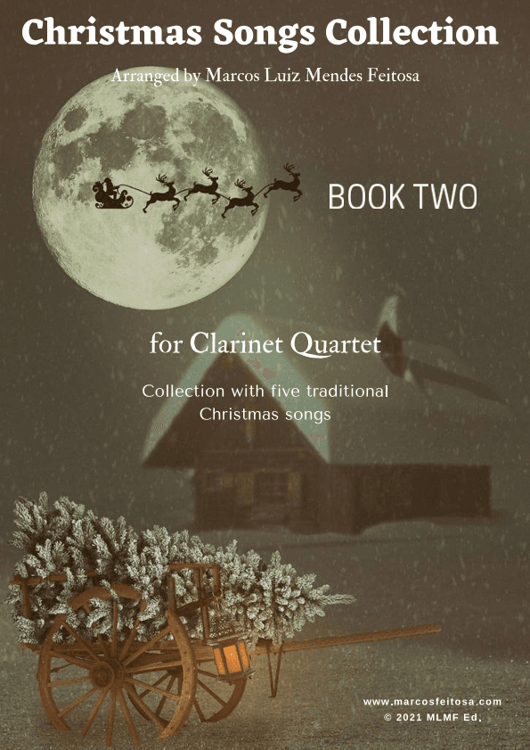 Christmas Song Collection (for Clarinet Quartet) - BOOK TWO (arr. MARCOS LUIZ MENDES FEITOSA)