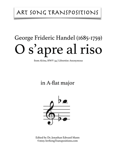HANDEL: O s’apre al riso (transposed to A-flat major) (arr. ArtSongTranspositions.com)