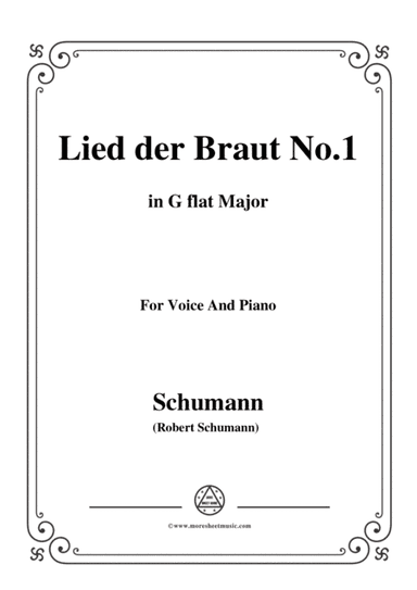 Schumann-Lied der Braut No.1,in G flat Major,for Voice and Piano (arr. MSM)