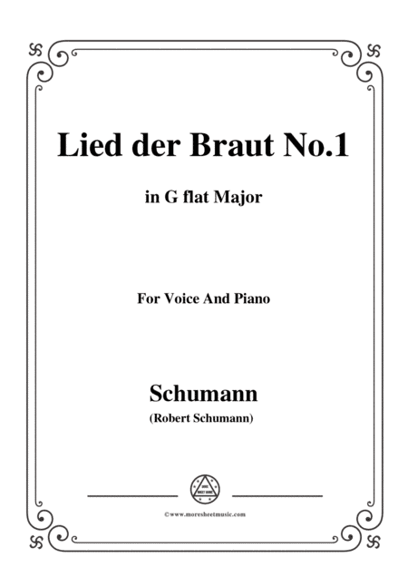 Schumann-Lied der Braut No.1,in G flat Major,for Voice and Piano (arr. MSM)