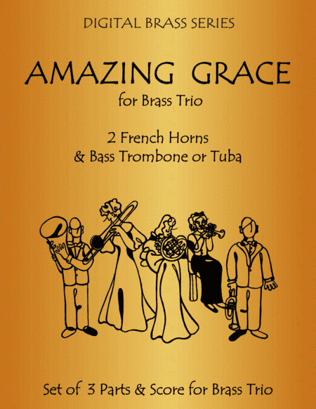 Amazing Grace for Brass Trio (2 French Horns & Bass Trombone or Tuba) (arr. Daniel Kelley)