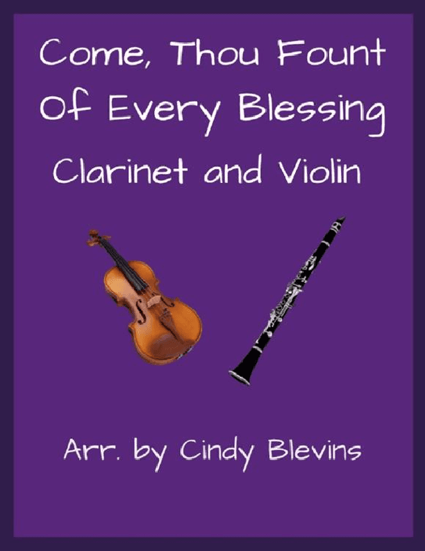 Come, Thou Fount of Every Blessing, Clarinet and Violin (arr. Cindy Blevins)
