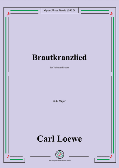 Loewe-Brautkranzlied,in G Major,for Voice and Piano (arr. OSM Press)