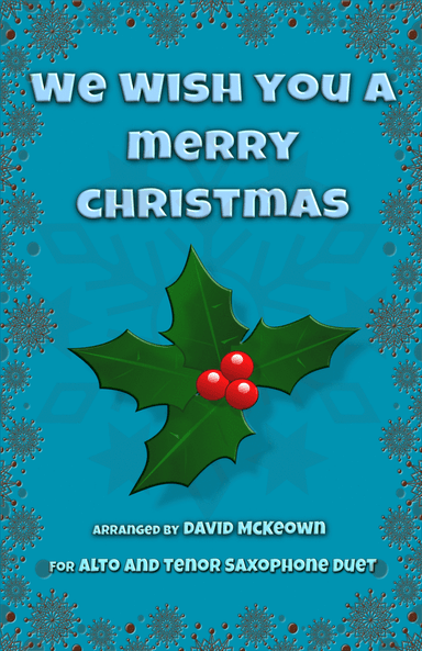 We Wish You a Merry Christmas, Jazz Style, for Alto and Tenor Saxophone Duet (arr. David McKeown)