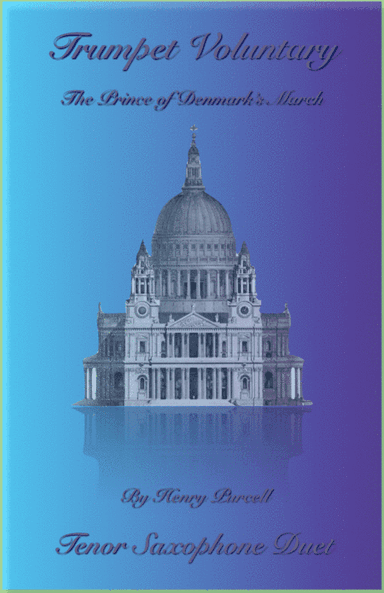 Trumpet Voluntary, (Prince of Denmark's March), Duet for Two Tenor Saxophones (arr. David McKeown)