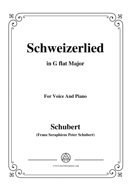 Schubert-Schweizerlied,in G flat Major,for Voice&Piano (arr. MSM)