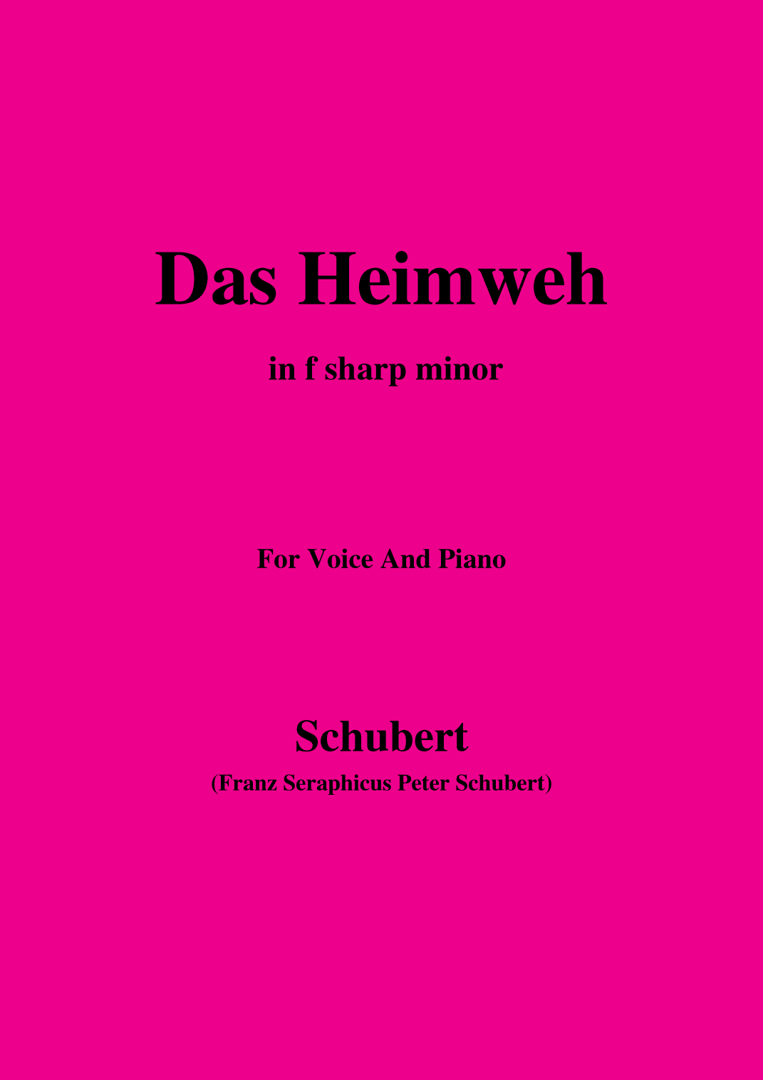 Schubert-Das Heimweh,Op.79 No.1,in f sharp minor,for voice and piano (arr. MSM)