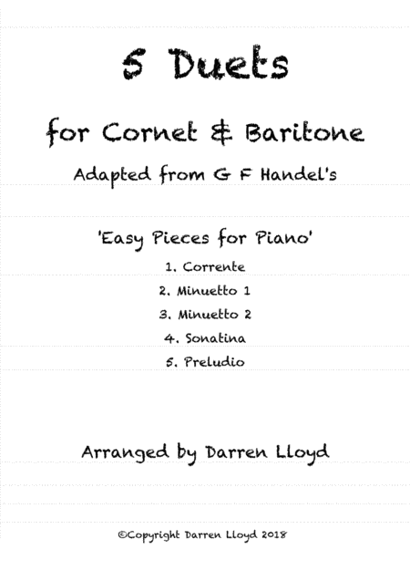5 Duets for Cornet & Baritone (treble clef). Adapted from G F Handel's 'Easy Pieces for Piano' (arr. Darren Lloyd)