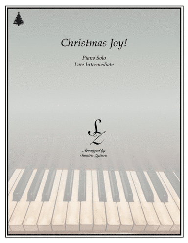 Christmas Joy! (late intermediate piano solo) (arr. Sandra Zylstra)