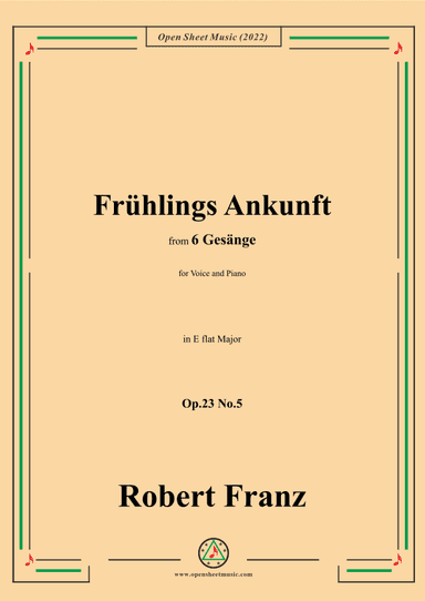 Franz-Fruhlings Ankunft,in E flat Major,Op.23 No.5,,for Voice and Piano (arr. OSM Press)