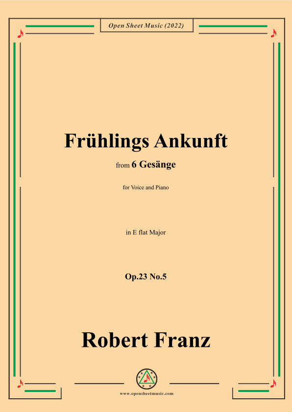 Franz-Fruhlings Ankunft,in E flat Major,Op.23 No.5,,for Voice and Piano (arr. OSM Press)