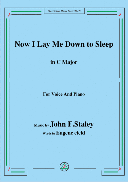 John F. Staley-Now I Lay Me Down to Sleep,in C Major,for Voice&Piano (arr. MSM)