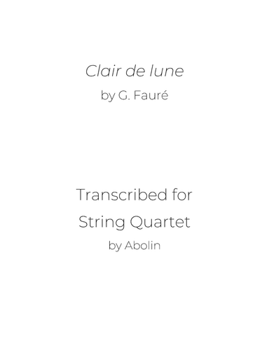 Fauré: Clair de lune - String Quartet (arr. Abolin)