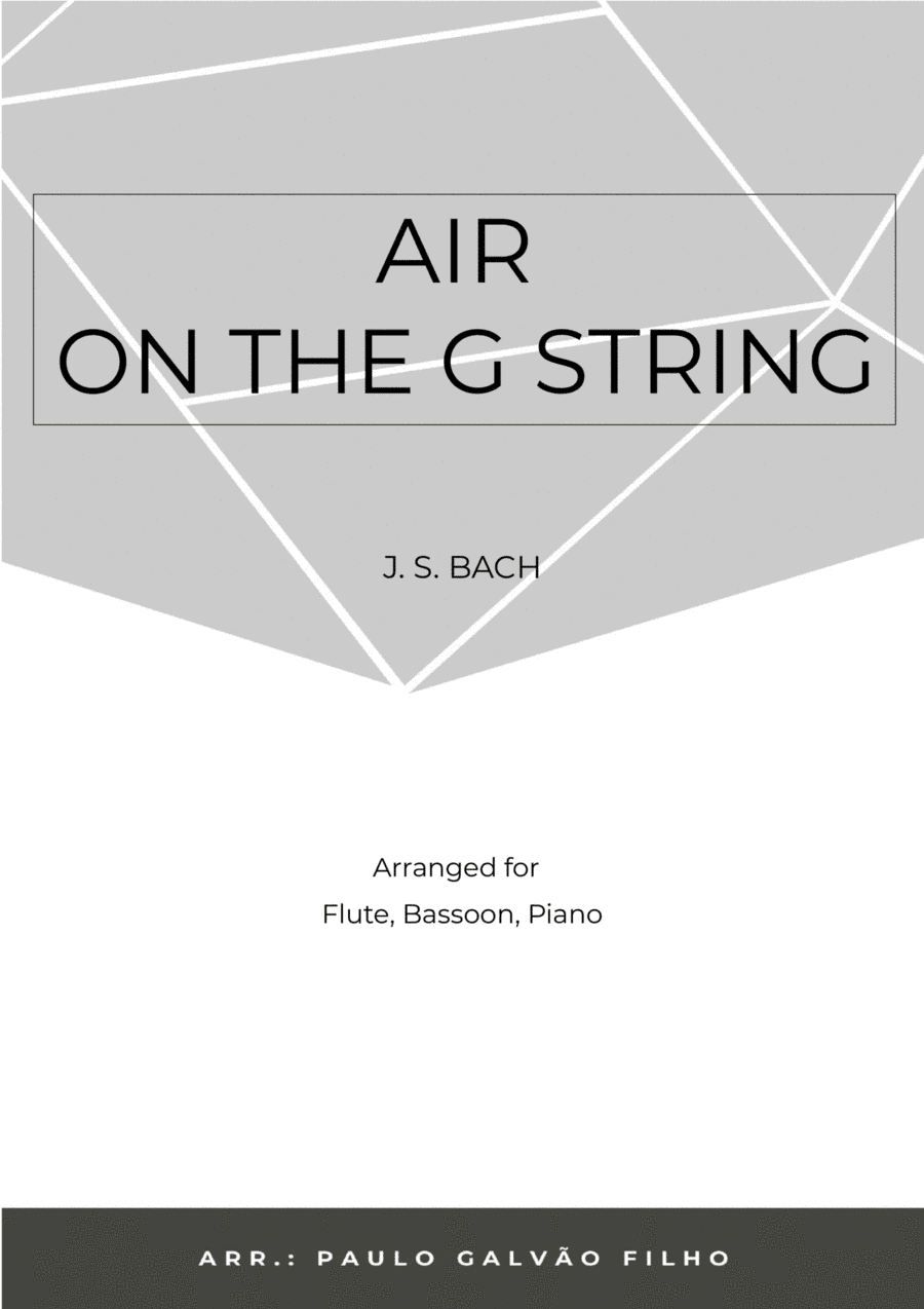 AIR ON THE G STRING - WIND PIANO TRIO (FLUTE, BASSOON & PIANO) (arr. Paulo Galvão Filho)
