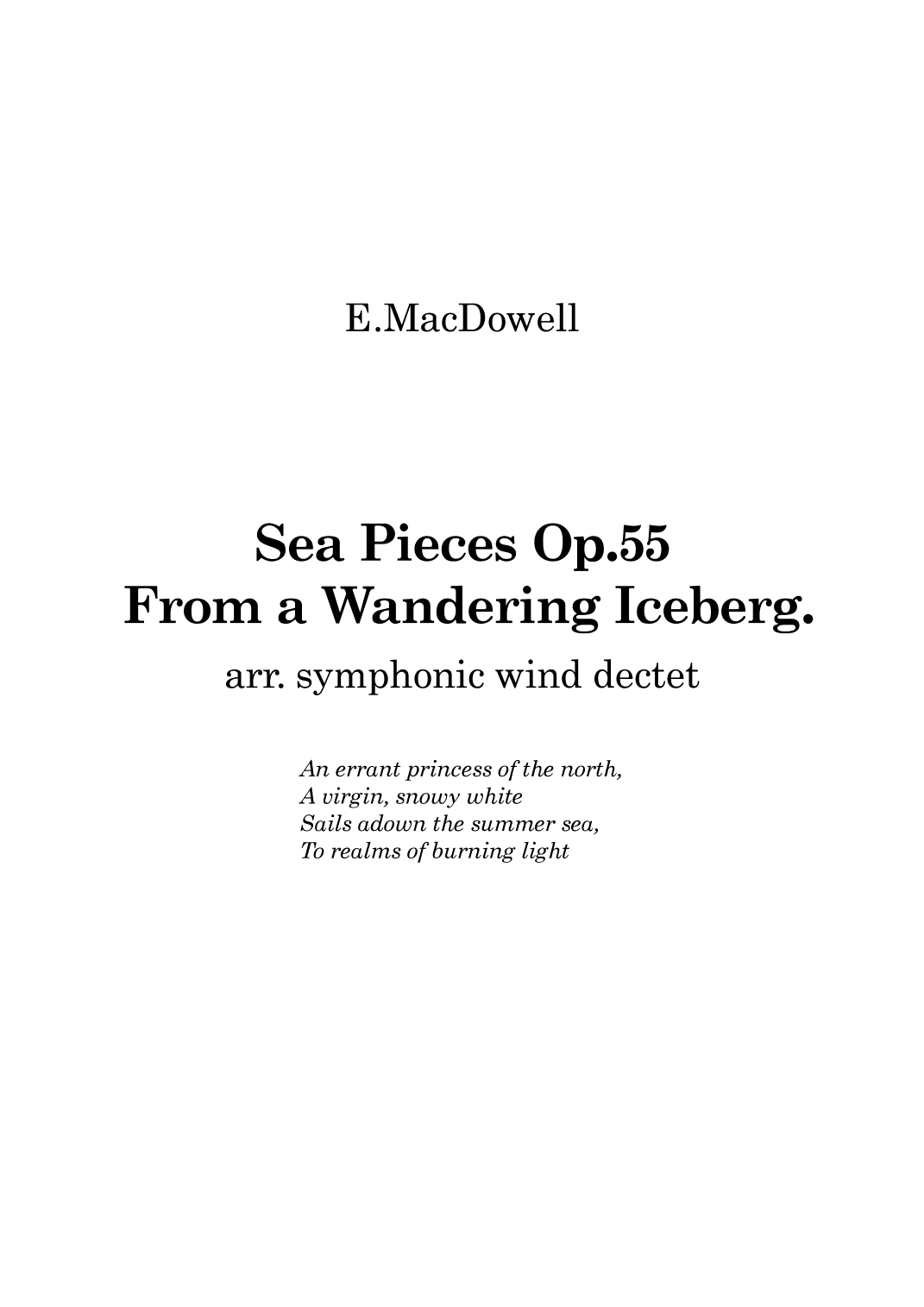 MacDowell: Sea Pieces Op.55  “From a Wandering Iceberg” - symphonic wind dectet (arr. Ray Thompson)