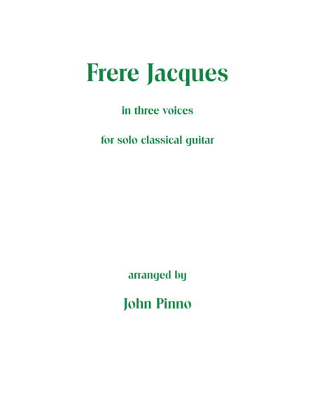 Frere Jacques (in three voices) for solo classical guitar (arr. John Pinno)