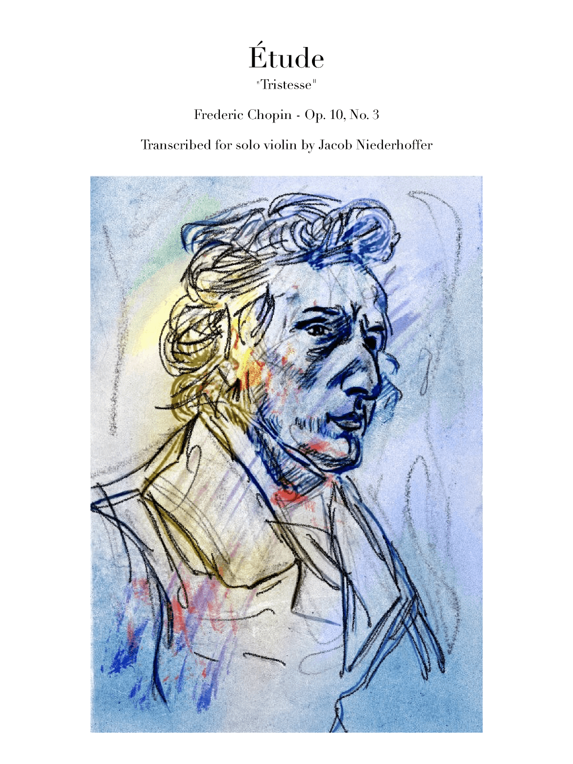 Chopin Etude "Tristesse" Op. 10 No. 3 for solo violin (arr. Jacob Niederhoffer)
