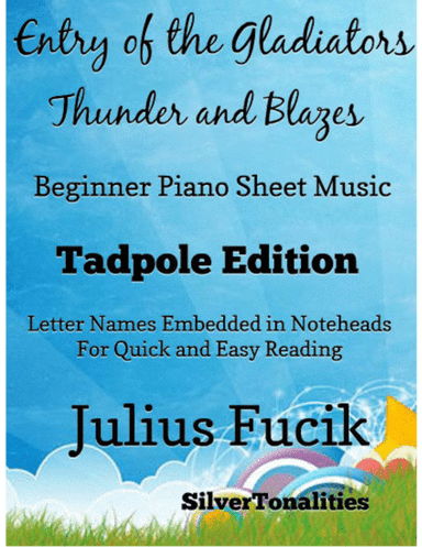 Entry of the Gladiators Thunder and Blazes Beginner Piano Sheet Music 2nd Edition (arr. SilverTonalities)