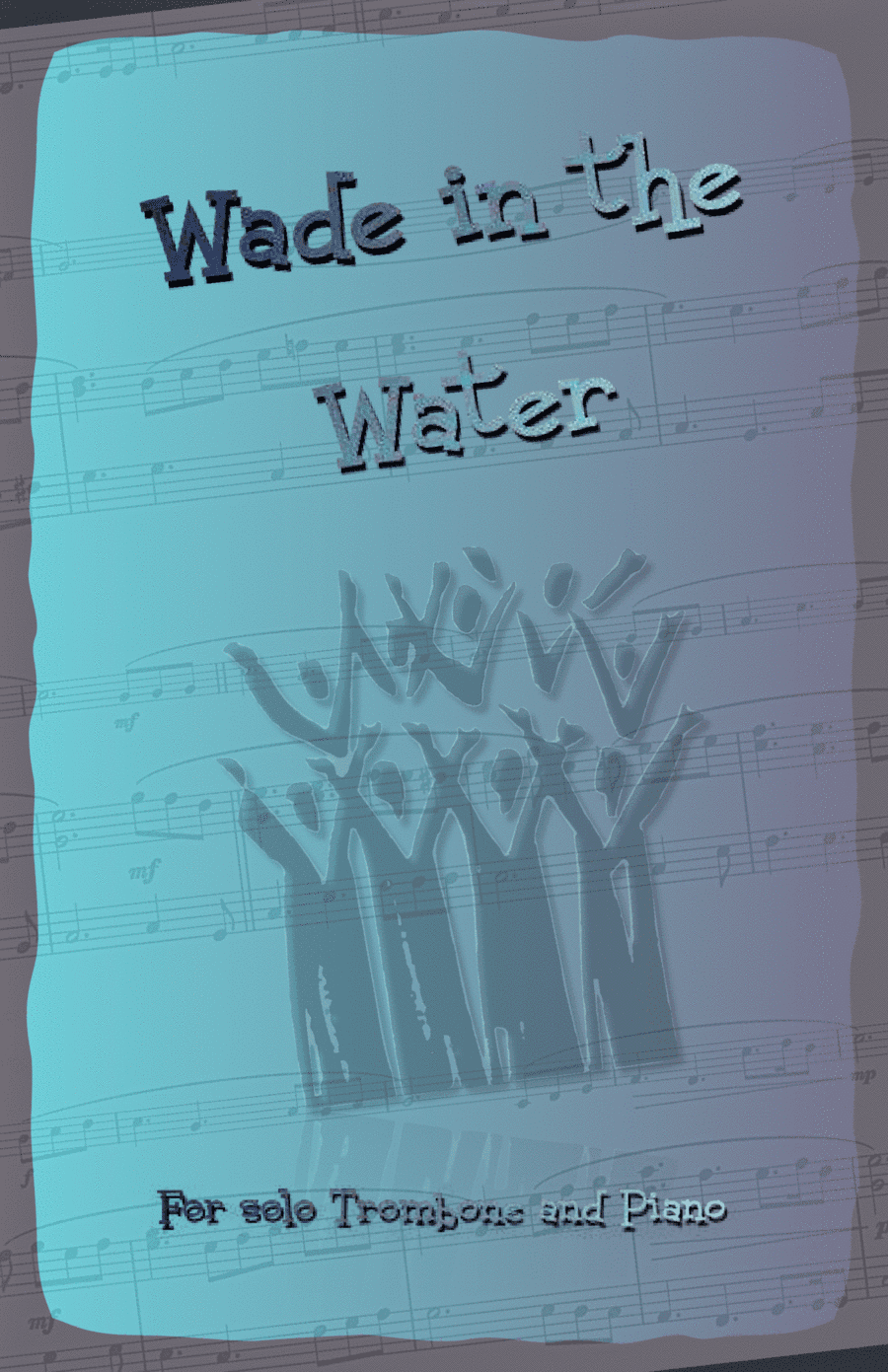 Wade in the Water, Gospel Song for Trombone and Piano (arr. David McKeown)